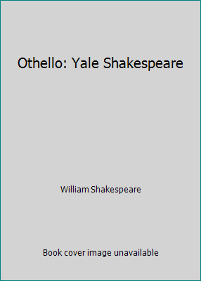 Othello: Yale Shakespeare B001RN5428 Book Cover