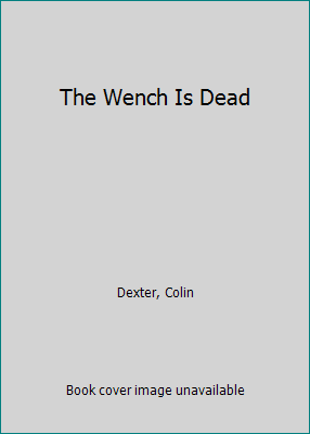 The Wench Is Dead [Large Print] 070892512X Book Cover