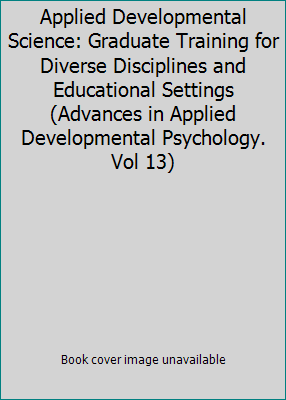 Applied Developmental Science: Graduate Trainin... 1567502490 Book Cover
