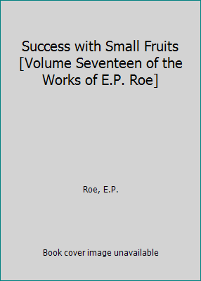 Success with Small Fruits [Volume Seventeen of ... B004U393AG Book Cover