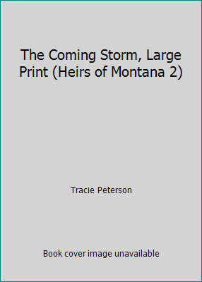 The Coming Storm, Large Print (Heirs of Montana 2) 0739445839 Book Cover