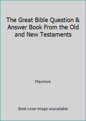 The Great Bible Question & Answer Book From the... 1934911593 Book Cover