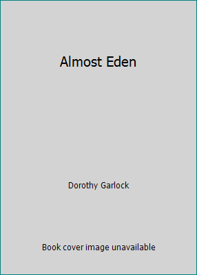 Almost Eden 0446612499 Book Cover