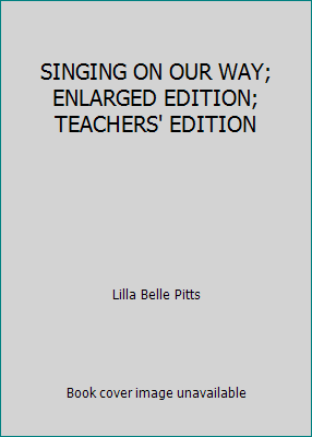 SINGING ON OUR WAY; ENLARGED EDITION; TEACHERS'... B01H74SX9Q Book Cover