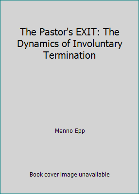 The Pastor's EXIT: The Dynamics of Involuntary ... 0920718051 Book Cover