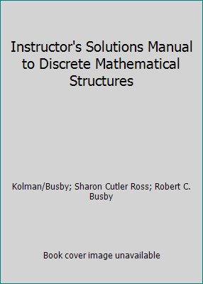 Instructor's Solutions Manual to Discrete Mathe... 0130870188 Book Cover