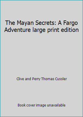 The Mayan Secrets: A Fargo Adventure large prin... 1624907741 Book Cover