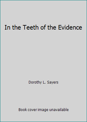 In the Teeth of the Evidence B000QXY7C8 Book Cover