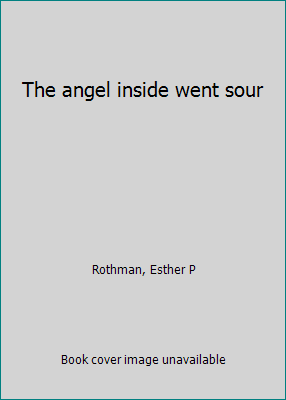 The angel inside went sour B0006CUGPG Book Cover