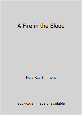 A Fire in the Blood B001IN6S36 Book Cover