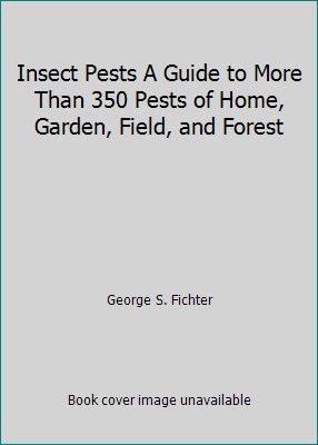 Insect Pests A Guide to More Than 350 Pests of ... B0026QVSRA Book Cover