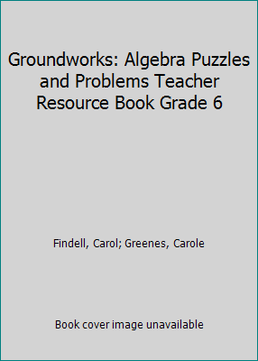 Groundworks: Algebra Puzzles and Problems Teach... 076220558X Book Cover