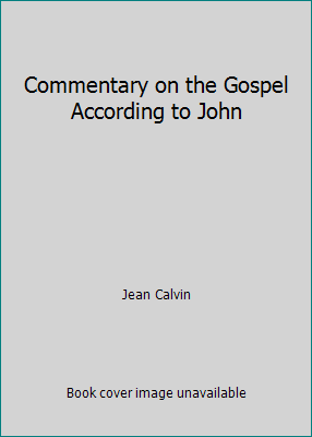 Commentary on the Gospel According to John 1514259192 Book Cover