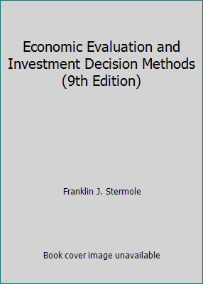 Economic Evaluation and Investment Decision Met... 1878740067 Book Cover