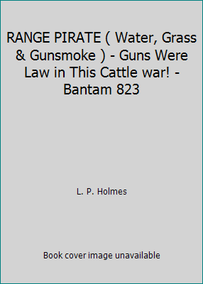 RANGE PIRATE ( Water, Grass & Gunsmoke ) - Guns... B005GSSWUG Book Cover