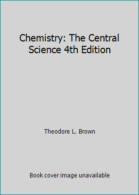 Chemistry: The Central Science 4th Edition 0131302469 Book Cover