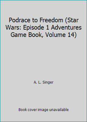 Podrace to Freedom (Star Wars: Episode 1 Advent... 0439194504 Book Cover