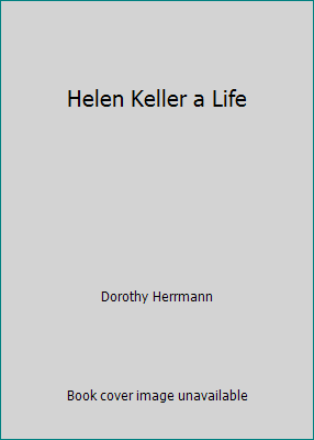 Helen Keller a Life 0965063283 Book Cover