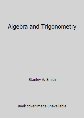 Algebra and Trigonometry 0201253836 Book Cover