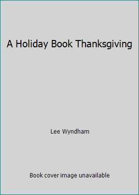 A Holiday Book Thanksgiving B000JCAU2W Book Cover