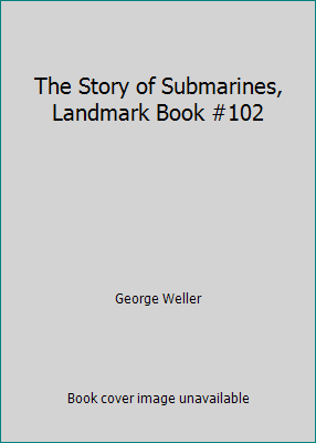 The Story of Submarines, Landmark Book #102 B0099KTV98 Book Cover