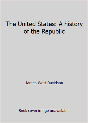 The United States: A history of the Republic 0139381678 Book Cover