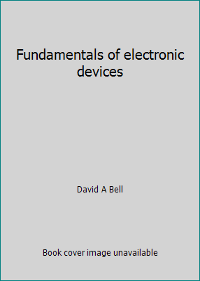 Fundamentals of electronic devices 0879092769 Book Cover