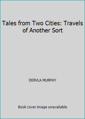 Tales from Two Cities: Travels of Another Sort 0140111972 Book Cover