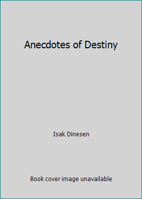 Anecdotes of Destiny 0226152960 Book Cover