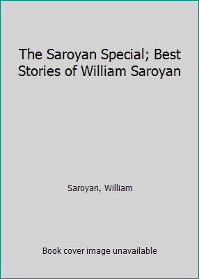 The Saroyan Special; Best Stories of William Sa... B01GP89BL4 Book Cover