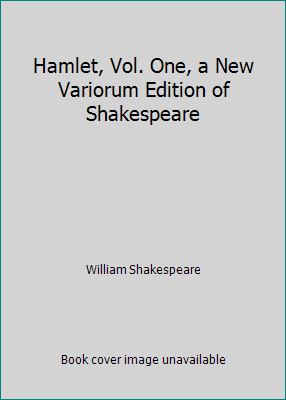 Hamlet, Vol. One, a New Variorum Edition of Sha... B000YBSKOS Book Cover