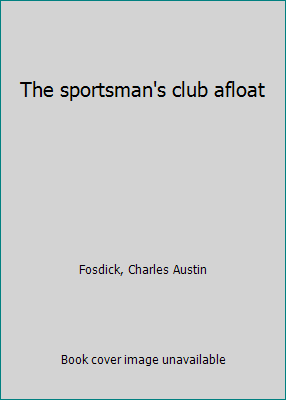 The sportsman's club afloat B0008599GI Book Cover