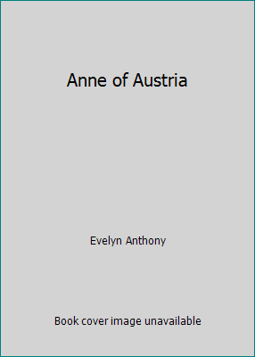 Anne of Austria 0091215005 Book Cover
