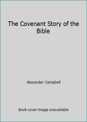 The Covenant Story of the Bible B000MSDRTG Book Cover