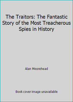 The Traitors: The Fantastic Story of the Most T... B001233VKA Book Cover