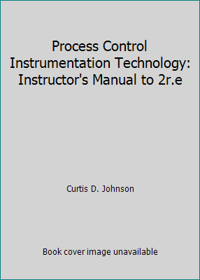 Process Control Instrumentation Technology: Ins... 0471863173 Book Cover