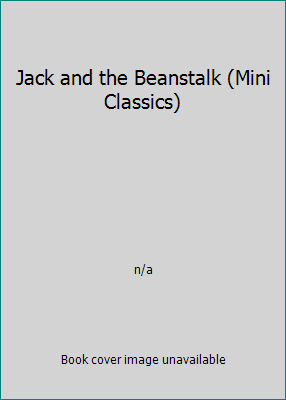 Jack and the Beanstalk (Mini Classics) 156924250X Book Cover