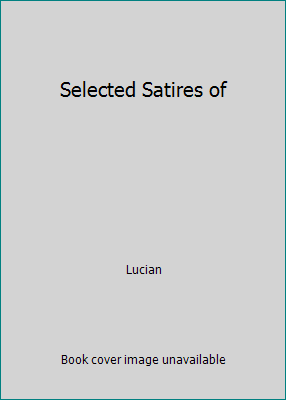 Selected Satires of B000WLN6DK Book Cover