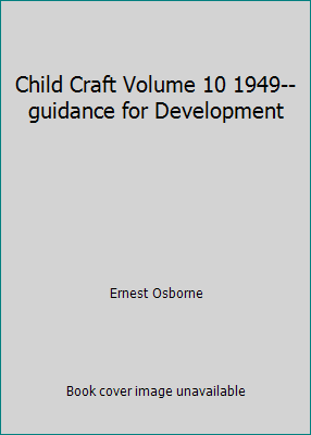 Child Craft Volume 10 1949--guidance for Develo... B00AP5XR7S Book Cover