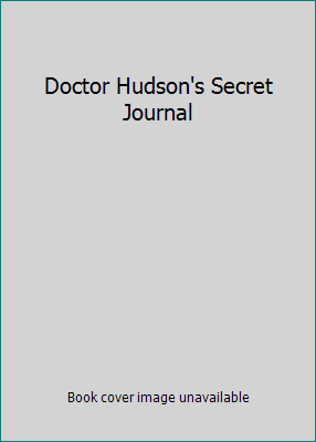 Doctor Hudson's Secret Journal B001J51HO8 Book Cover
