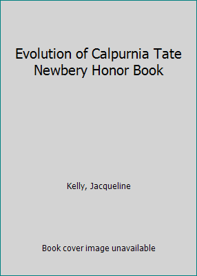 Evolution of Calpurnia Tate Newbery Honor Book 0545292611 Book Cover