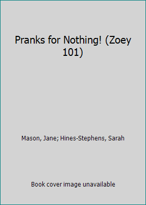 Pranks for Nothing! (Zoey 101) 1424236134 Book Cover