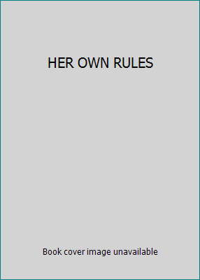 HER OWN RULES 0007662920 Book Cover