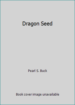 Dragon Seed B0028OQ62M Book Cover