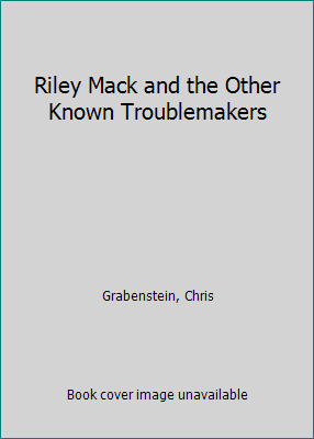 Riley Mack and the Other Known Troublemakers 0545566630 Book Cover