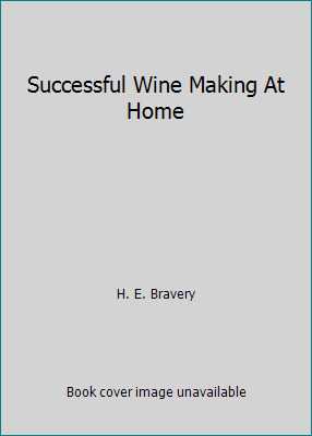 Successful Wine Making At Home B000IAOUC6 Book Cover