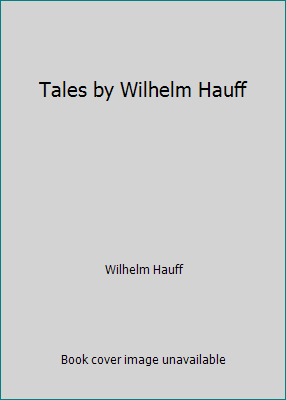 Tales by Wilhelm Hauff 0836934040 Book Cover