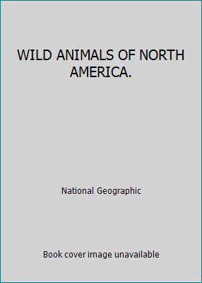 WILD ANIMALS OF NORTH AMERICA. B0027BXFCU Book Cover