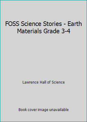 FOSS Science Stories - Earth Materials Grade 3-4 1583568360 Book Cover