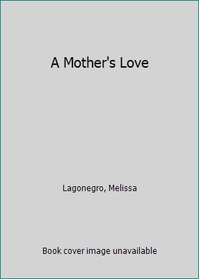 A Mother's Love 0329924699 Book Cover